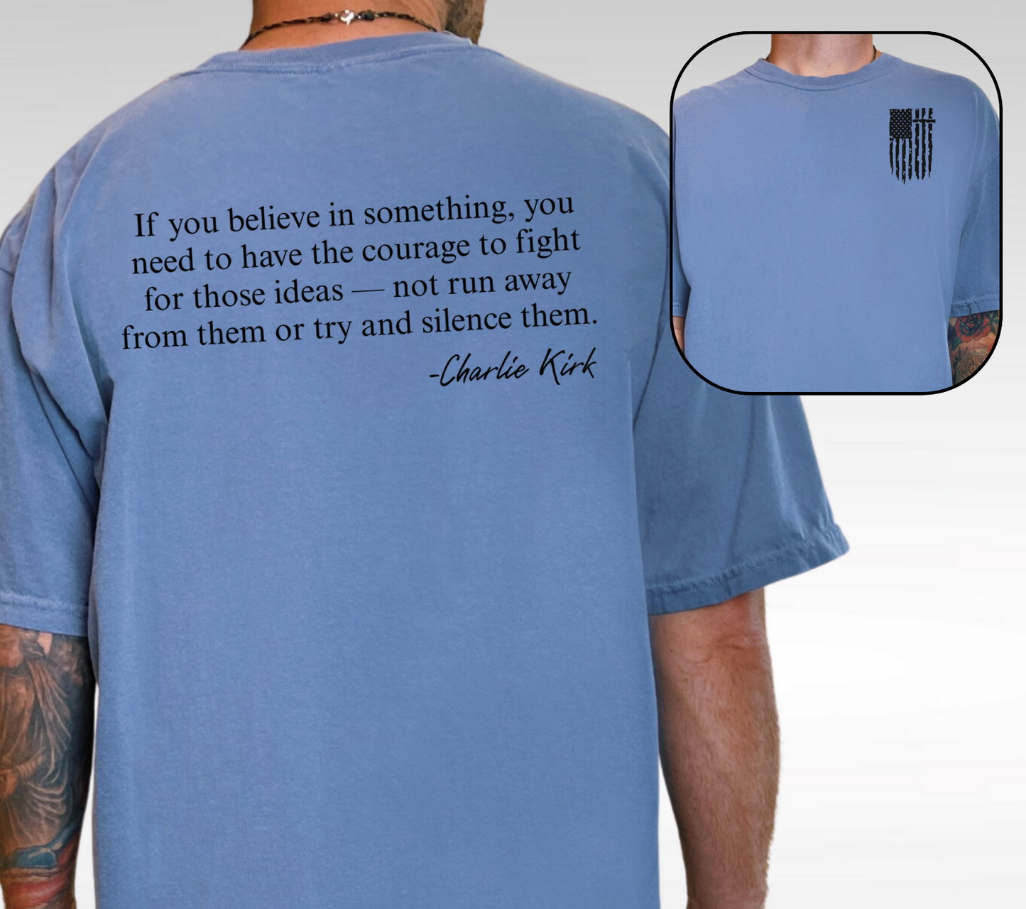 Charlie Kirk Quote Shirt -If you believe in something.... (Adult & Youth Sizes) 100% of proceeds going to Turning Point USA
