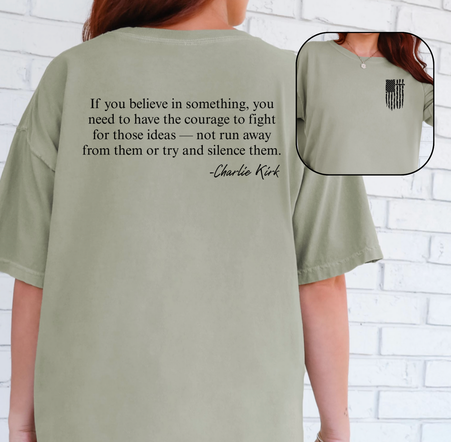 Charlie Kirk Quote Shirt -If you believe in something.... (Adult & Youth Sizes) 100% of proceeds going to Turning Point USA