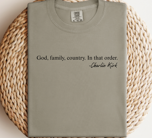 God, Family, Country Tee — Charlie Kirk Quote Shirt (Adult & Youth) 100% of proceeds going to Turning Point USA