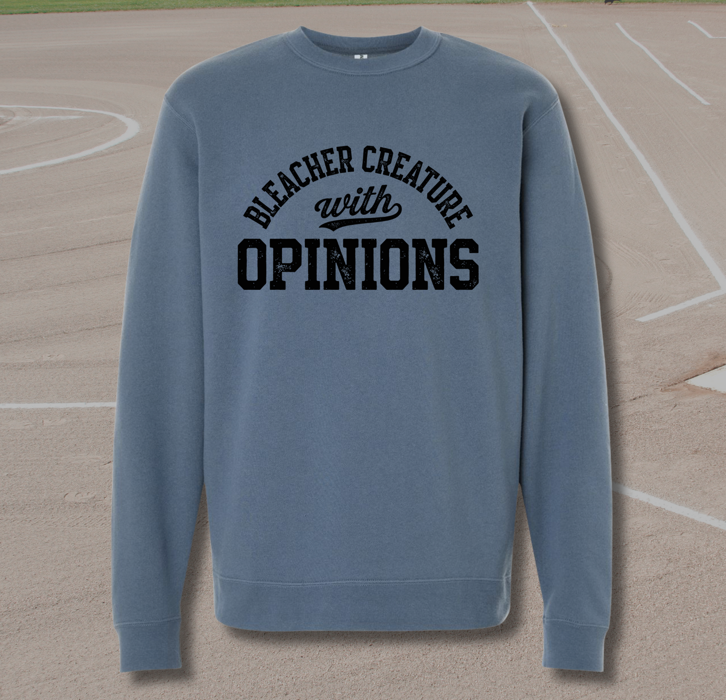Bleacher Creature With Opinions Crewneck Sweatshirt - Funny Baseball or Softball Sweatshirt