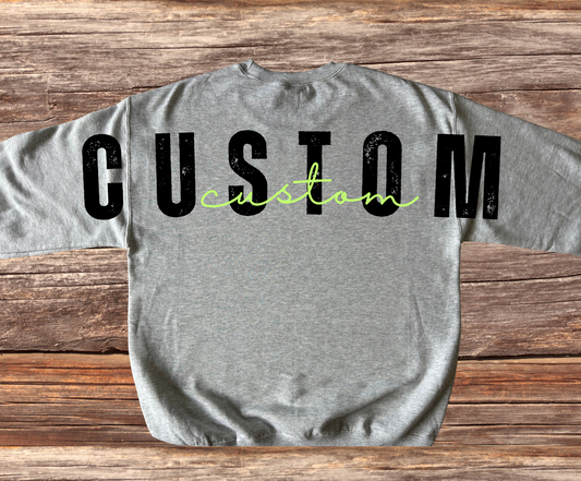 Customizable Large Back Design Crewneck